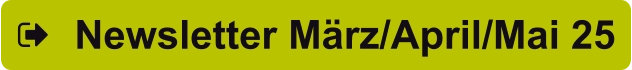 Newsletter März/April/Mai 25